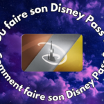 Tout savoir sur le Disney Pass : démarches et acquisition