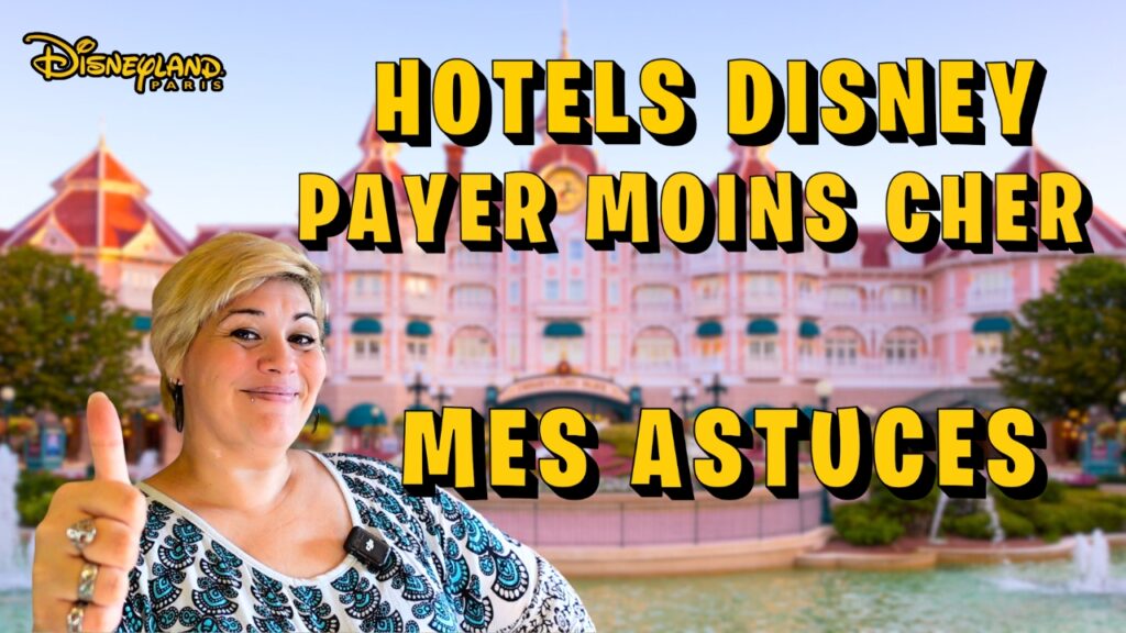 Comment réserver son hôtel Disney aux meilleurs prix ?