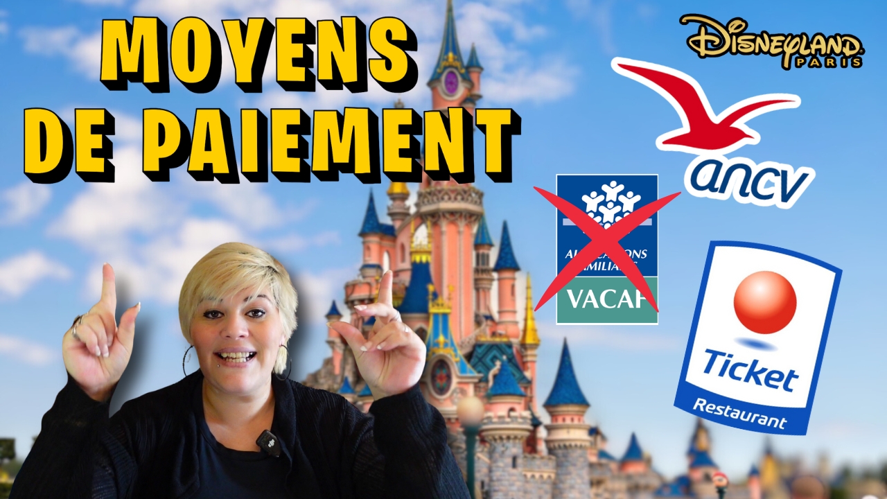  Comment payer à Disneyland Paris en 2025 ? Chèque vacance, Tickets restaurants …