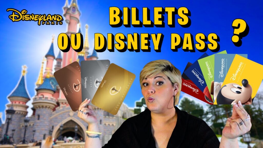 Billet vs Pass Disneyland 2025 : Que choisir ?